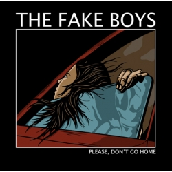 The Fake Boys - Please, don't go home LP